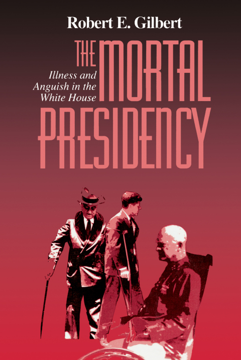 Cover image for book The Mortal Presidency