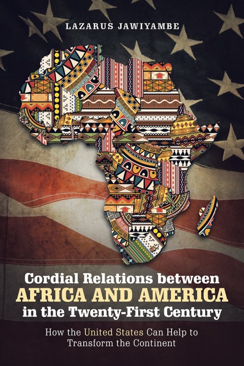 Cover image for book Cordial Relations Between Africa and America in the Twenty-First Century