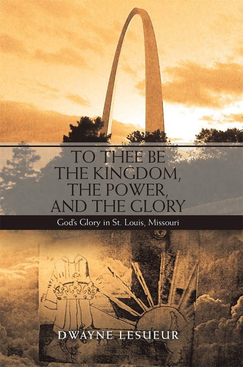 Cover image for book To Thee Be the Kingdom, the Power, and the Glory