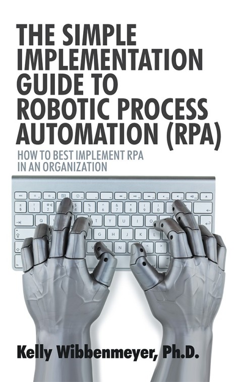 Cover image for book The Simple Implementation Guide to Robotic Process Automation (Rpa)