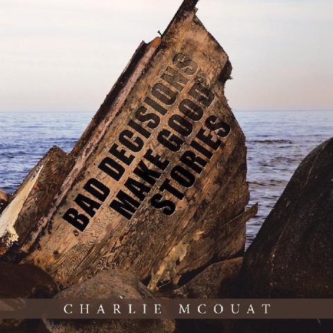 Cover image for book Bad Decisions Make Good Stories