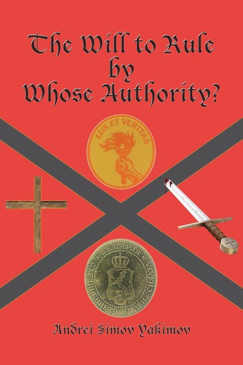 Cover image for book The Will to Rule by Whose Authority?