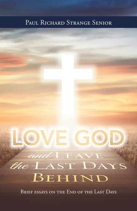 Cover image for book Love God and Leave the Last Days Behind