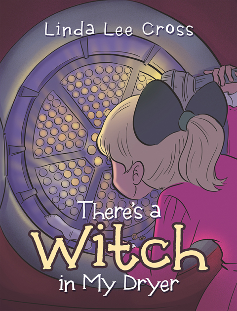 Cover image for book There’s a Witch in My Dryer