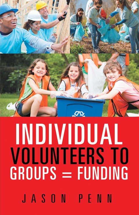 Cover image for book Individual Volunteers to Groups = Funding
