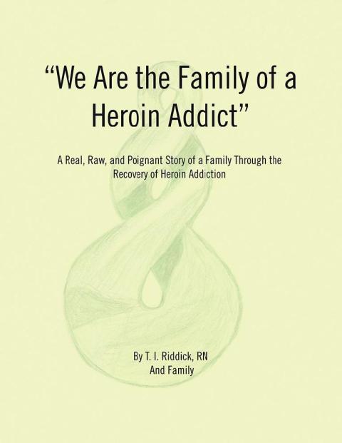 Cover image for book We Are the Family of a Heroin Addict