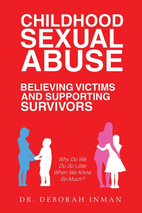 Cover image for book Childhood Sexual Abuse Believing Victims and Supporting Survivors