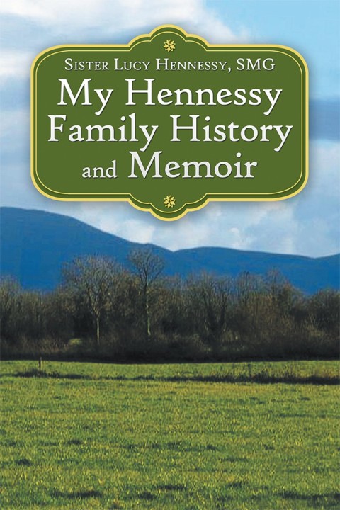 Cover image for book My Hennessy Family History and Memoir