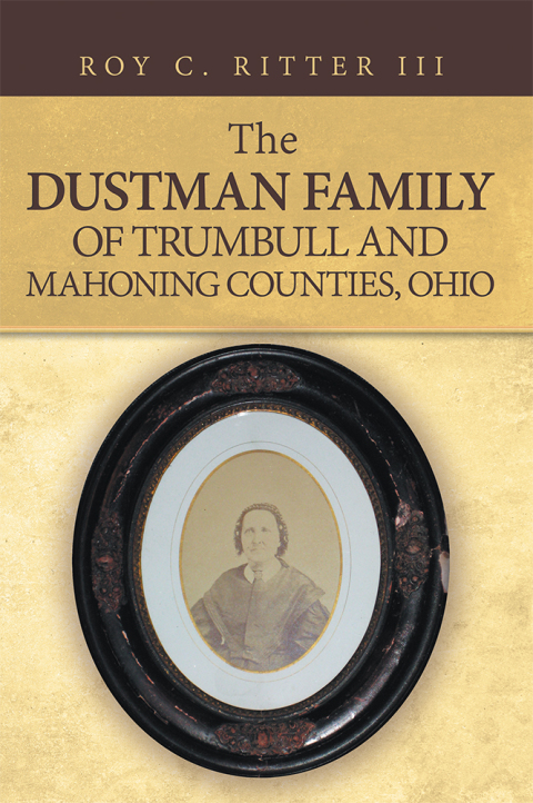 Cover image for book The Dustman Family of Trumbull and Mahoning Counties, Ohio