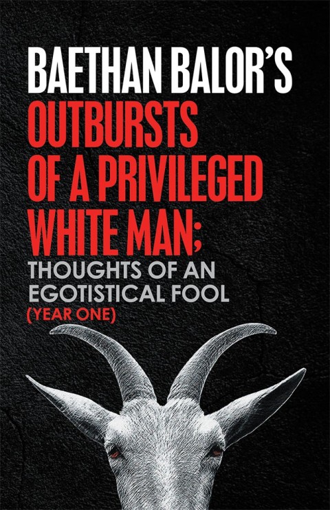 Cover image for book Outbursts of a Privileged White Man