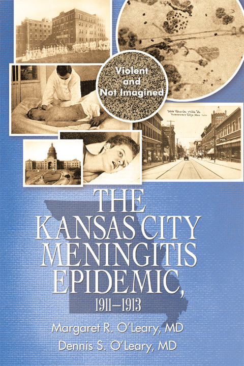 Cover image for book The Kansas City Meningitis Epidemic, 1911–1913