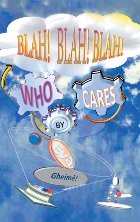 Cover image for book Blah! Blah! Blah! Who Cares?