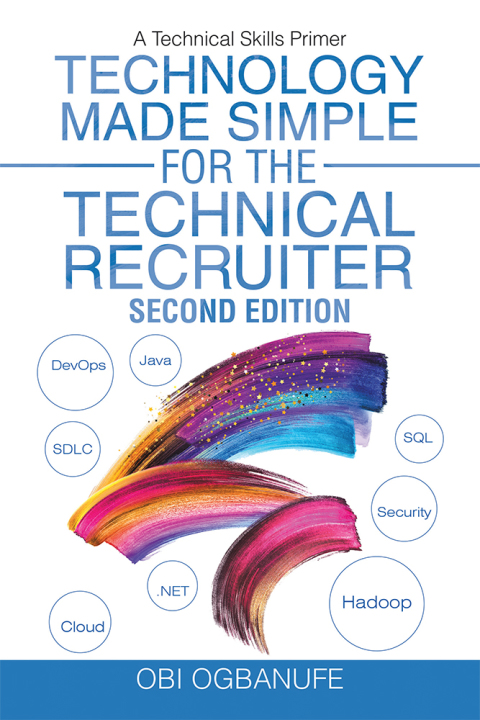 Cover image for book Technology Made Simple for the Technical Recruiter