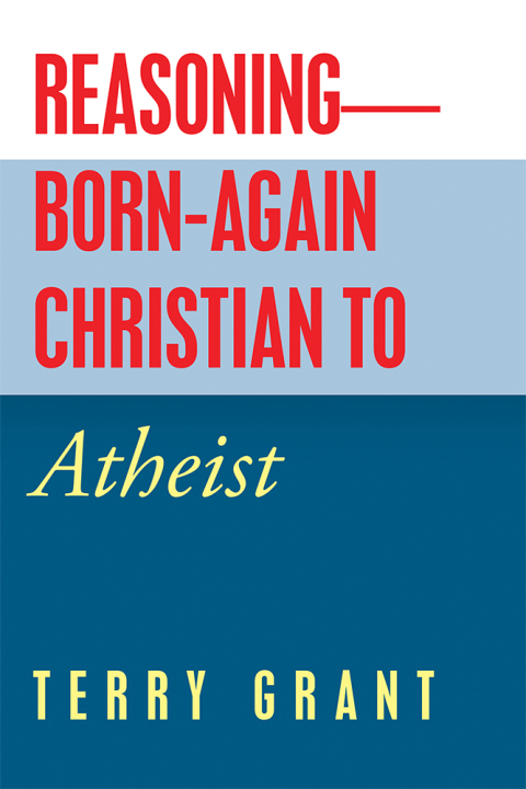Cover image for book Reasoning—Born-Again Christian to Atheist