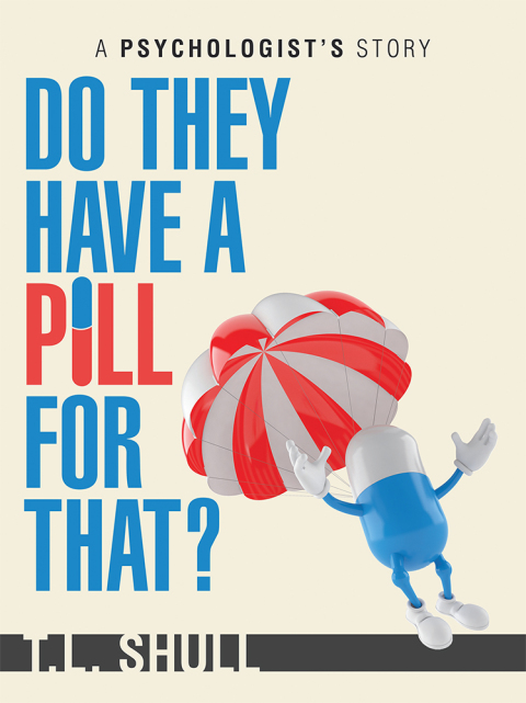 Cover image for book Do They Have a Pill for That?
