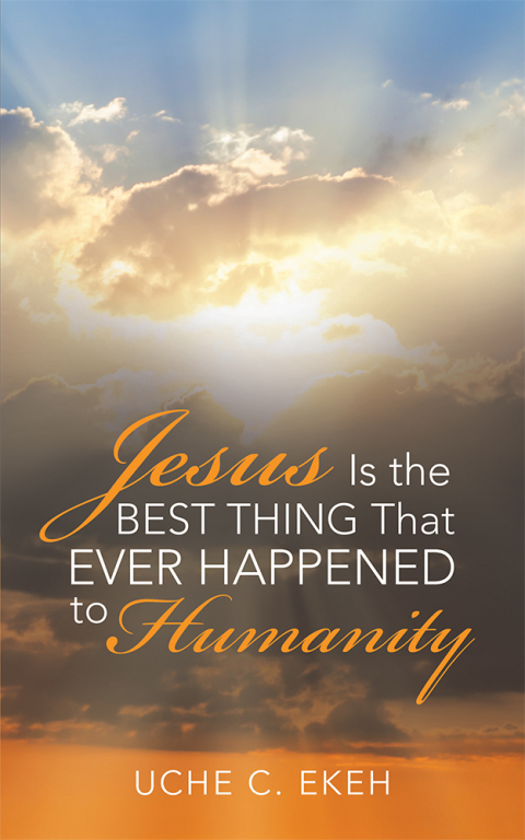 Cover image for book Jesus Is the Best Thing That Ever Happened to Humanity