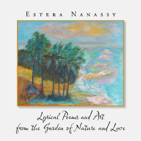 Cover image for book Lyrical Poems and Art from the Garden of Nature and Love