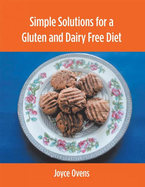 Cover image for book Simple Solutions for a Gluten and Dairy Free Diet