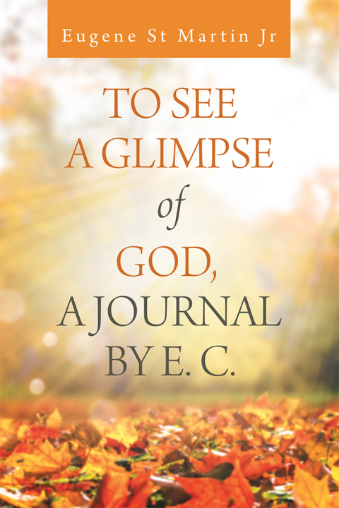 Cover image for book To See a Glimpse of God,  a Journal by E. C.