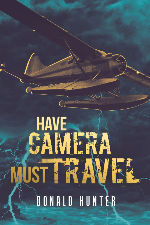 Cover image for book Have Camera, Must Travel