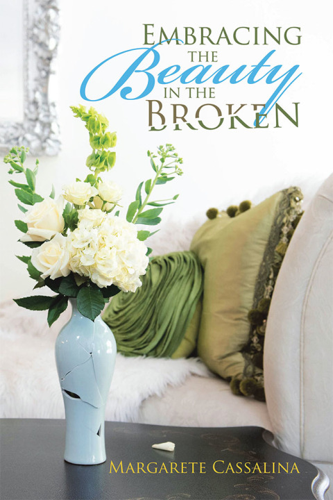 Cover image for book Embracing the Beauty in the Broken