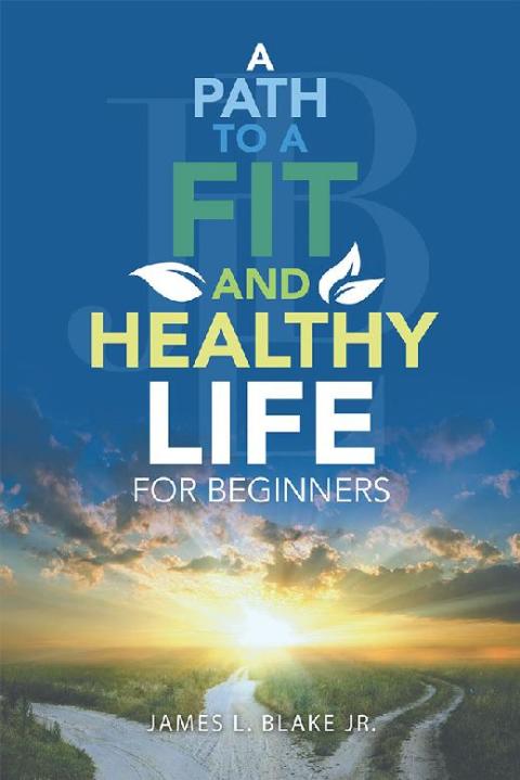 Cover image for book A Path to a Fit and Healthy Life for Beginners