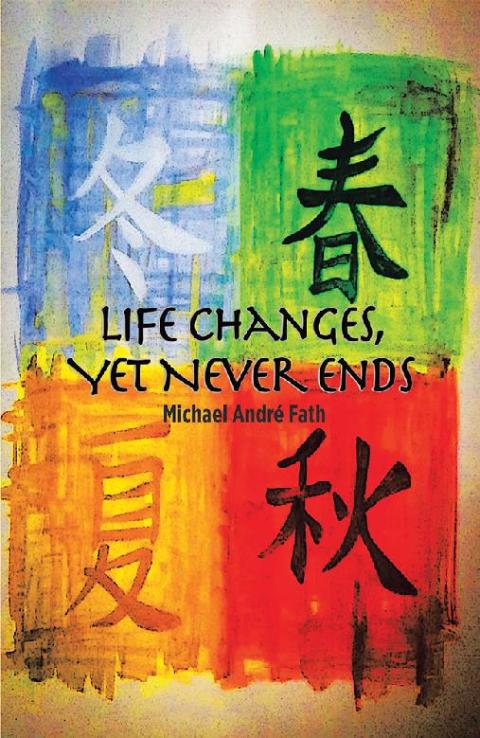 Cover image for book Life Changes, yet Never Ends