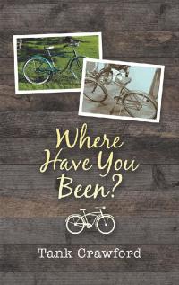 Cover image: Where Have You Been? 9781532091957
