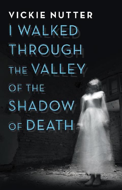 Cover image for book I Walked Through the Valley of the Shadow of Death