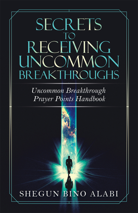Cover image for book Secrets to Receiving Uncommon Breakthroughs