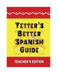 Cover image: Yetter's Better Spanish Guide Teacher's Edition 5th edition 9781495193644