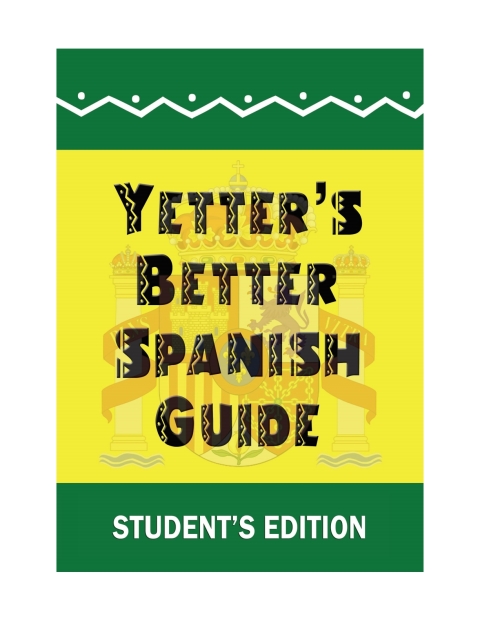 Cover image for book Yetter's Better Spanish Guide Student's Edition