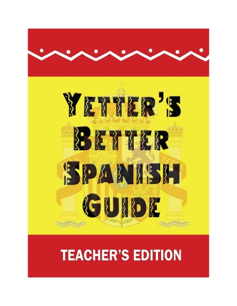 Cover image for book Yetter's Better Spanish Guide Teacher's Edition