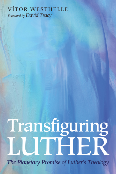 Cover image for book Transfiguring Luther