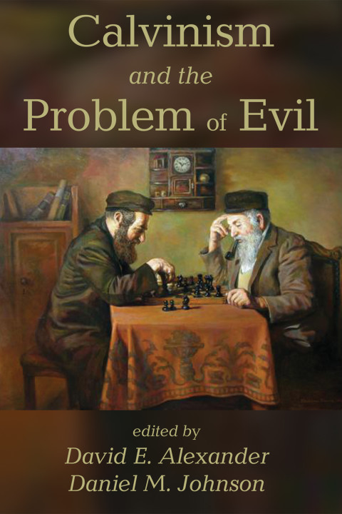 Cover image for book Calvinism and the Problem of Evil