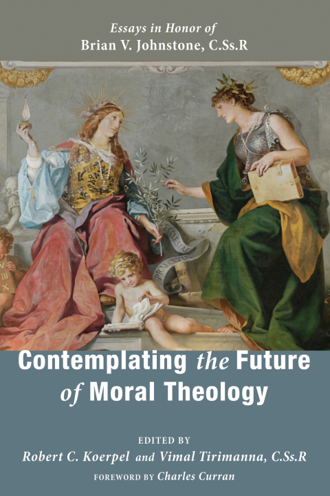 Cover image for book Contemplating the Future of Moral Theology