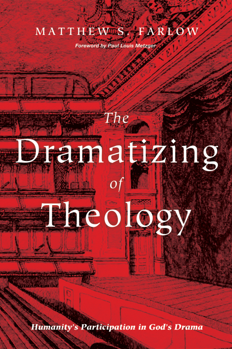 Cover image for book The Dramatizing of Theology