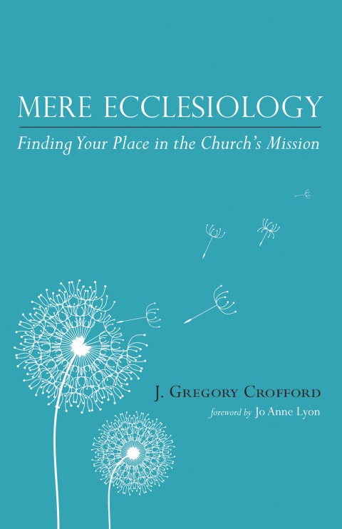 Cover image for book Mere Ecclesiology