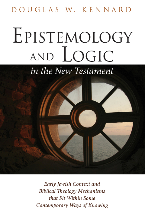 Cover image for book Epistemology and Logic in the New Testament