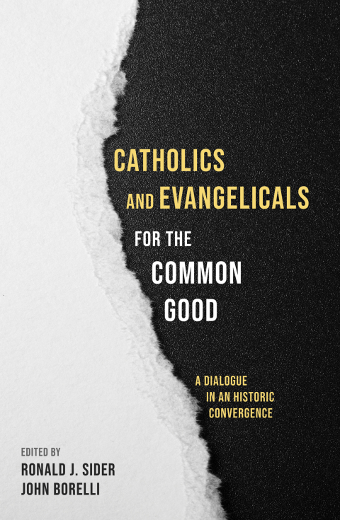 Cover image for book Catholics and Evangelicals for the Common Good