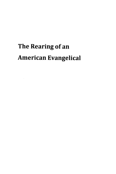 Cover image for book The Rearing of an American Evangelical