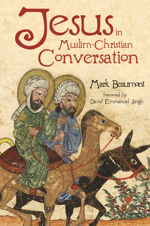 Cover image for book Jesus in Muslim-Christian Conversation