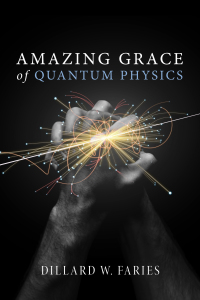 Cover image: Amazing Grace of Quantum Physics 9781532614217