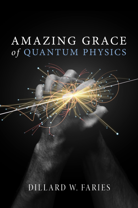 Cover image for book Amazing Grace of Quantum Physics