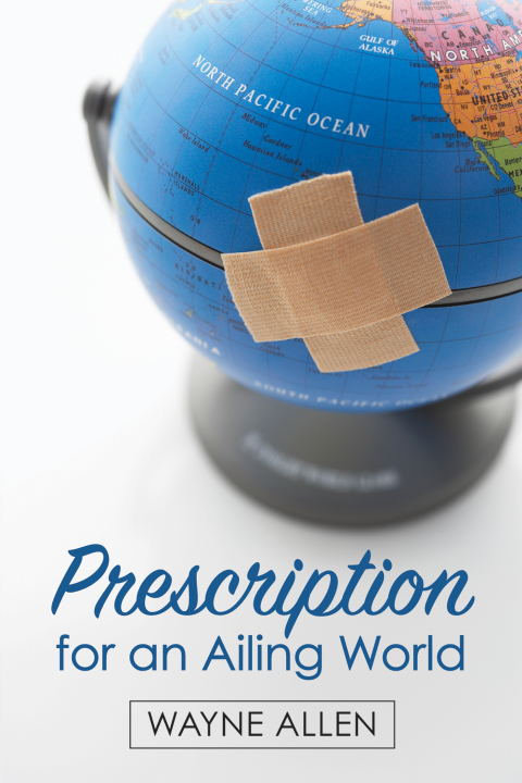 Cover image for book Prescription for an Ailing World