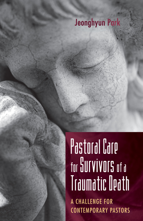 Cover image for book Pastoral Care for Survivors of a Traumatic Death