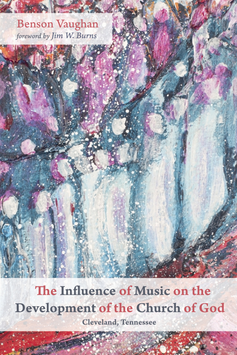 Cover image for book The Influence of Music on the Development of the Church of God (Cleveland, Tennessee)