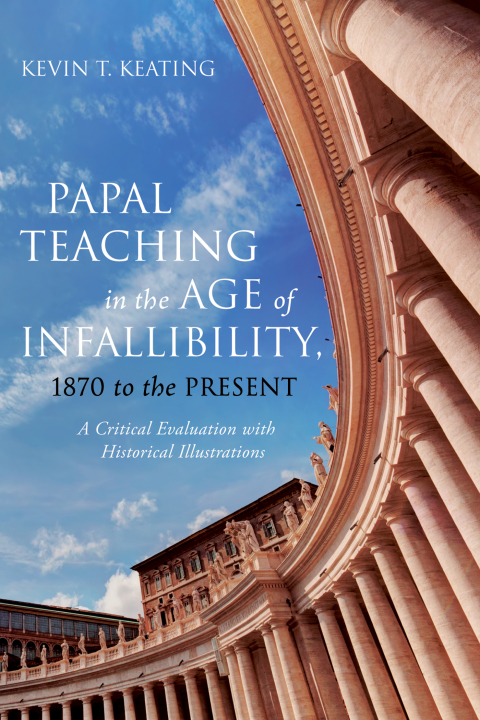 Cover image for book Papal Teaching in the Age of Infallibility, 1870 to the Present