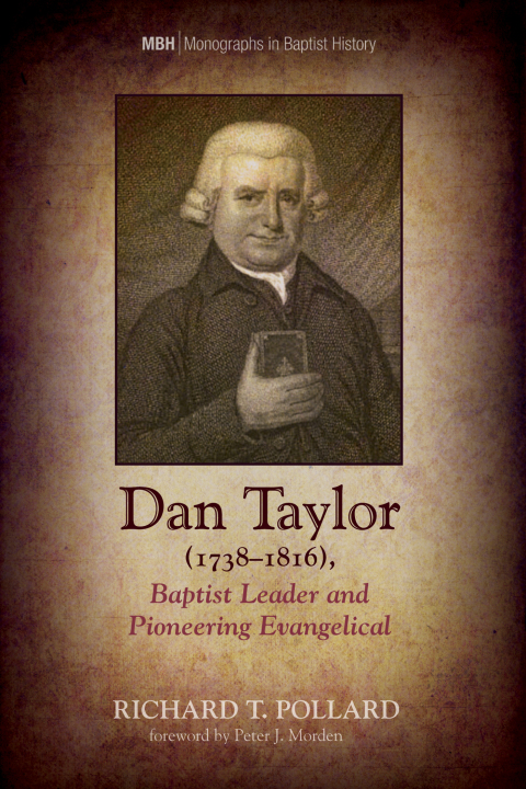 Cover image for book Dan Taylor (1738–1816), Baptist Leader and Pioneering Evangelical