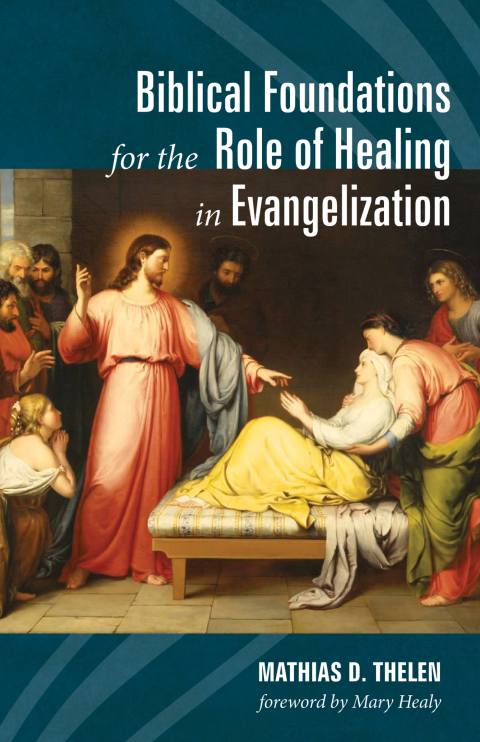 Cover image for book Biblical Foundations for the Role of Healing in Evangelization